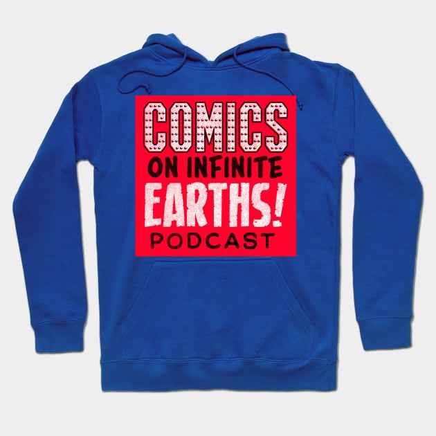 Comics on Infinite Earths Podcast Hoodie by RetroRocketEntertainment